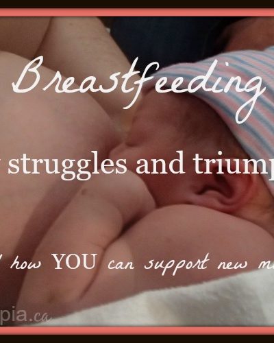 Breastfeeding: my struggles and triumphs… and how YOU can support new moms
