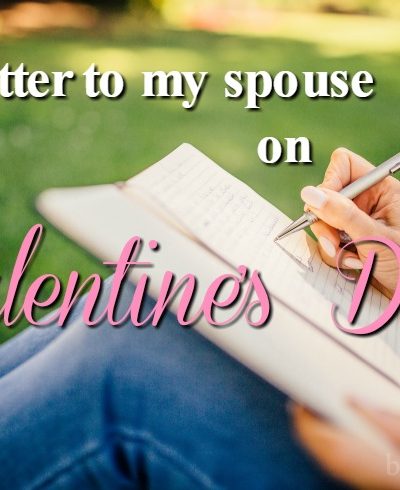 A letter to my spouse on Valentine’s Day